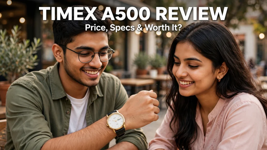 Timex A500 best for my boy friend